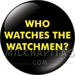 Who watches the Watchmen?