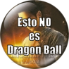 Chapa de Dragon Ball: Esto NO es Dragon Ball