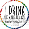 Chapa de Spanglish: Bebo los vientos por ti