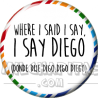 Chapa de Spanglish: Donde dije digo digo Diego