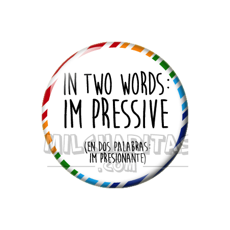 Chapa de Spanglish: En dos palabras: im presionante