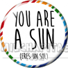 Chapa de Spanglish: Eres un sol