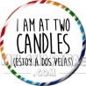 Chapa de Spanglish: Estoy a dos velas