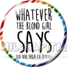 Chapa de Spanglish: Lo que diga la rubia