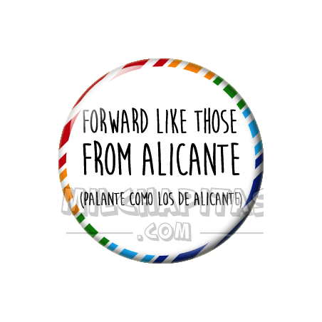 Chapa de Spanglish: Palante como los de Alicante
