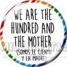Chapa de Spanglish: Somos el ciento y la madre