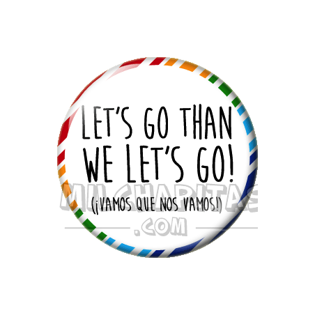 Chapa de Spanglish: Vamos que nos vamos