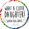 Chapa de Spanglish: Vaya tela hija
