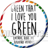 Chapa de Spanglish: Verde que te quiero verde