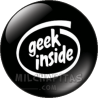 Chapa de Geek: Geek Inside