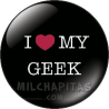 Chapa de Geek: I love my geek