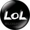 Chapa de Geek: LOL