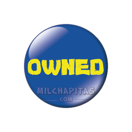 Chapa de Geek: OWNED