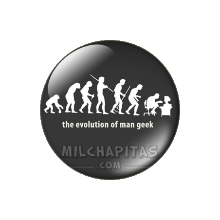 Chapa de Geek: The evolution of man geek
