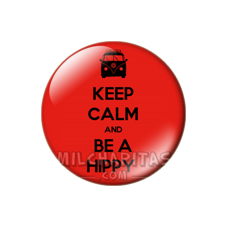 Chapa de Keep Calm: Keep Calm and be hippy