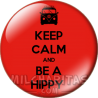 Chapa de Keep Calm: Keep Calm and be hippy