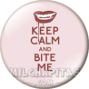 Chapa de Keep Calm: Keep Calm and bite me