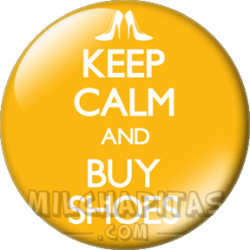 Keep Calm and buy shoes