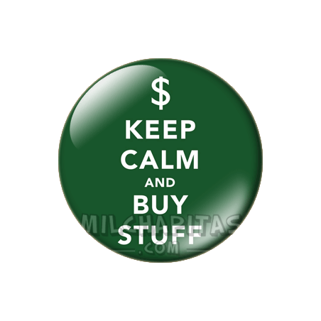 Chapa de Keep Calm: Keep Calm and buy stuff