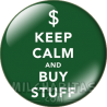 Chapa de Keep Calm: Keep Calm and buy stuff