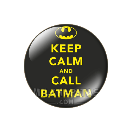 Chapa de Keep Calm: Keep Calm and call Batman