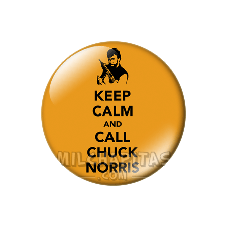 Chapa de Keep Calm: Keep Calm and call Chuck Norris