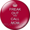 Chapa de Keep Calm: Keep Calm and call mom