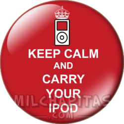 Keep Calm and carry your iPod