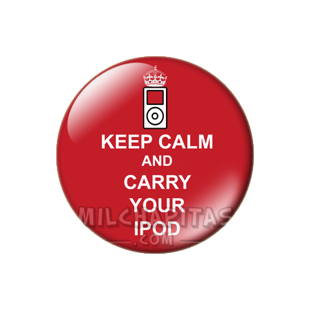 Chapa de Keep Calm: Keep Calm and carry your iPod