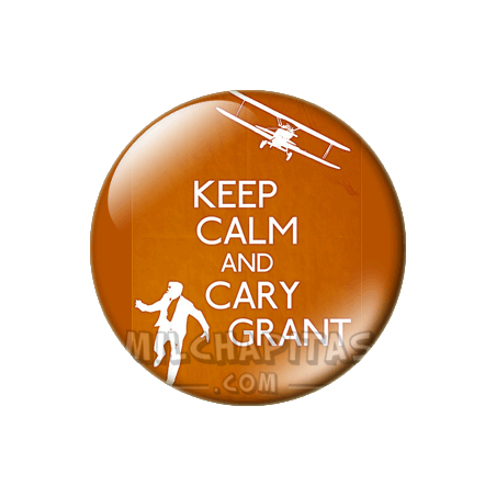 Chapa de Keep Calm: Keep Calm and Cary Grant