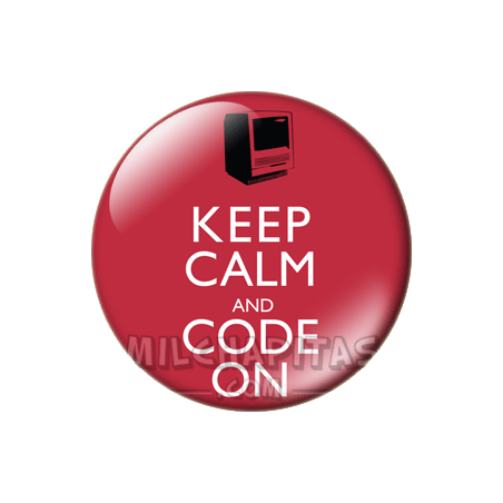 Chapa de Keep Calm: Keep Calm and code on