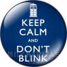 Chapa de Keep Calm: Keep Calm and dont blink