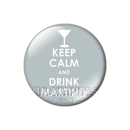 Chapa de Keep Calm: Keep Calm and drink martinis