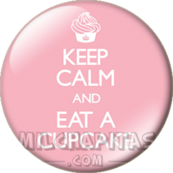 Keep Calm and eat cupcake