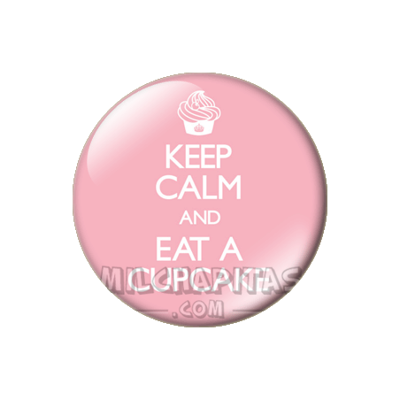 Chapa de Keep Calm: Keep Calm and eat cupcake