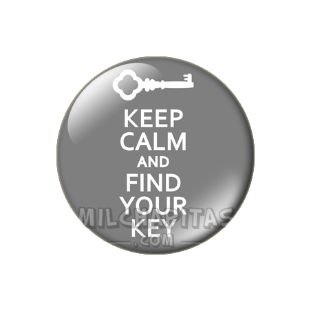Chapa de Keep Calm: Keep Calm and find your key