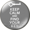 Chapa de Keep Calm: Keep Calm and find your key