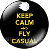 Chapa de Keep Calm: Keep Calm and fly casual