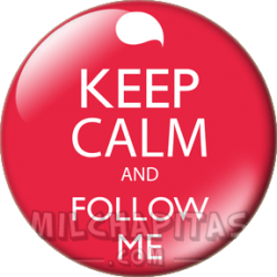 Keep Calm and follow me