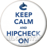 Chapa de Keep Calm: Keep Calm and hipcheck on