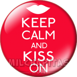 Keep Calm and kiss on