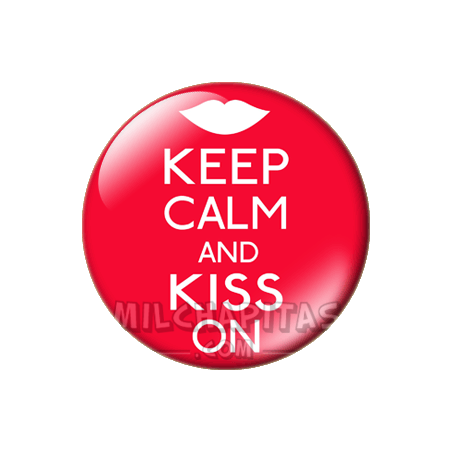 Chapa de Keep Calm: Keep Calm and kiss on