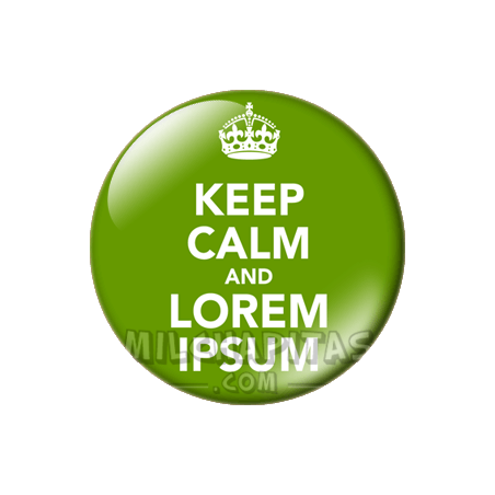 Chapa de Keep Calm: Keep Calm and Lorem Ipsum