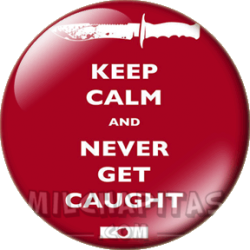 Keep Calm and never get caught