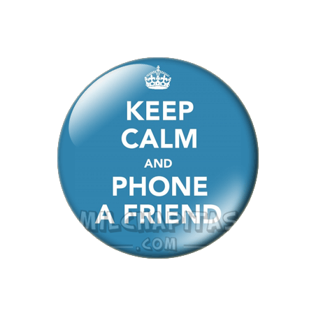 Chapa de Keep Calm: Keep Calm and phone a friend