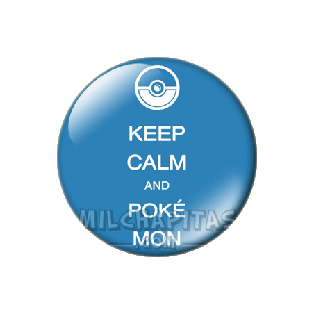 Chapa de Keep Calm: Keep Calm and pokemon