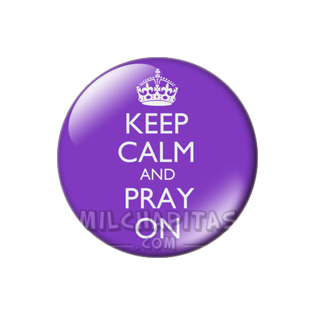 Chapa de Keep Calm: Keep Calm and pray on