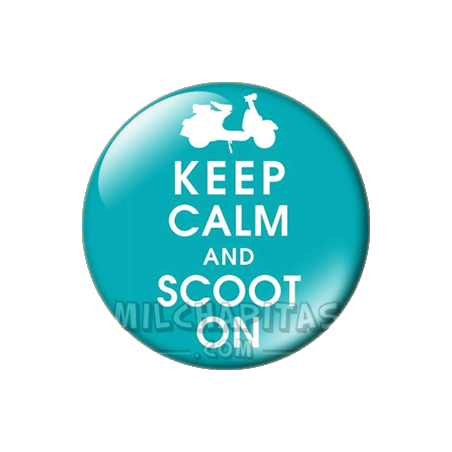 Chapa de Keep Calm: Keep Calm and scoot on