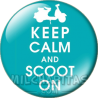 Chapa de Keep Calm: Keep Calm and scoot on
