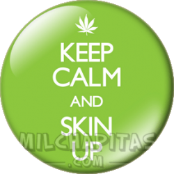 Keep Calm and skin up